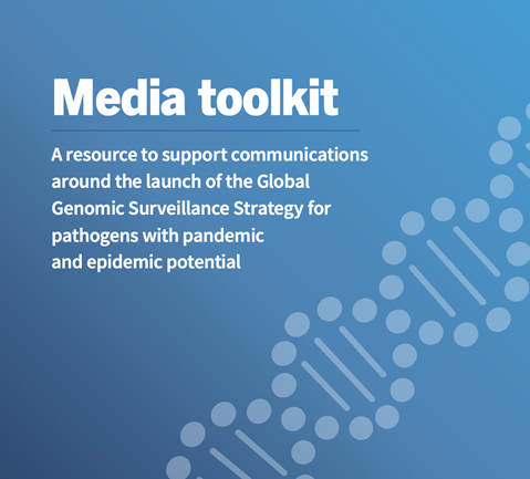 The Global Genomic Surveillance Strategy media toolkit