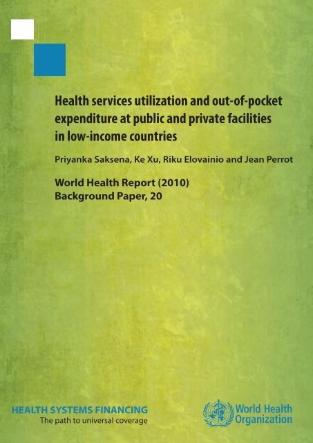 Health services utilization and out-of-pocket expenditure at public and private facilities in low-income countries