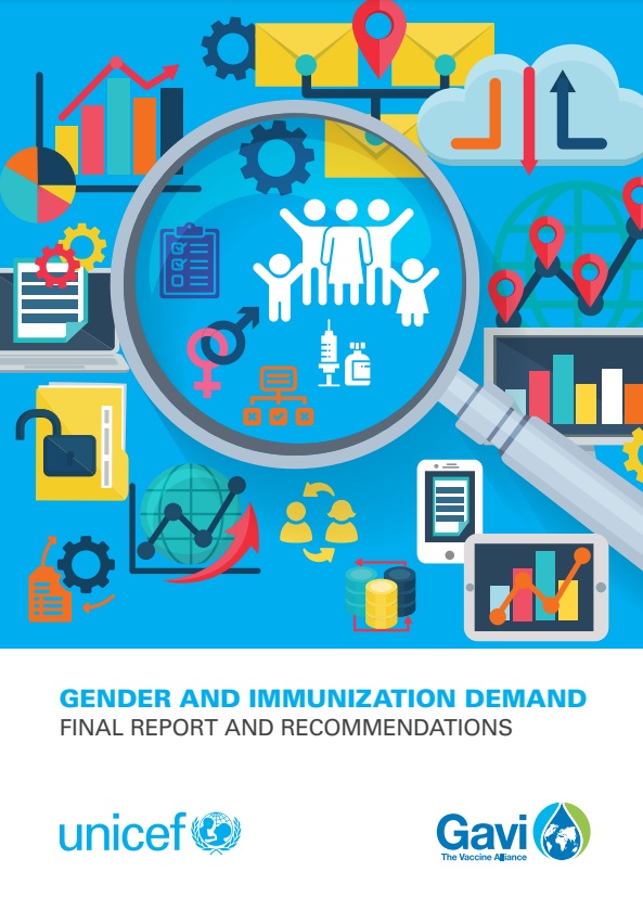 Gender and Immunization Demand. Final report and recommendations. UNICEF and Gavi.